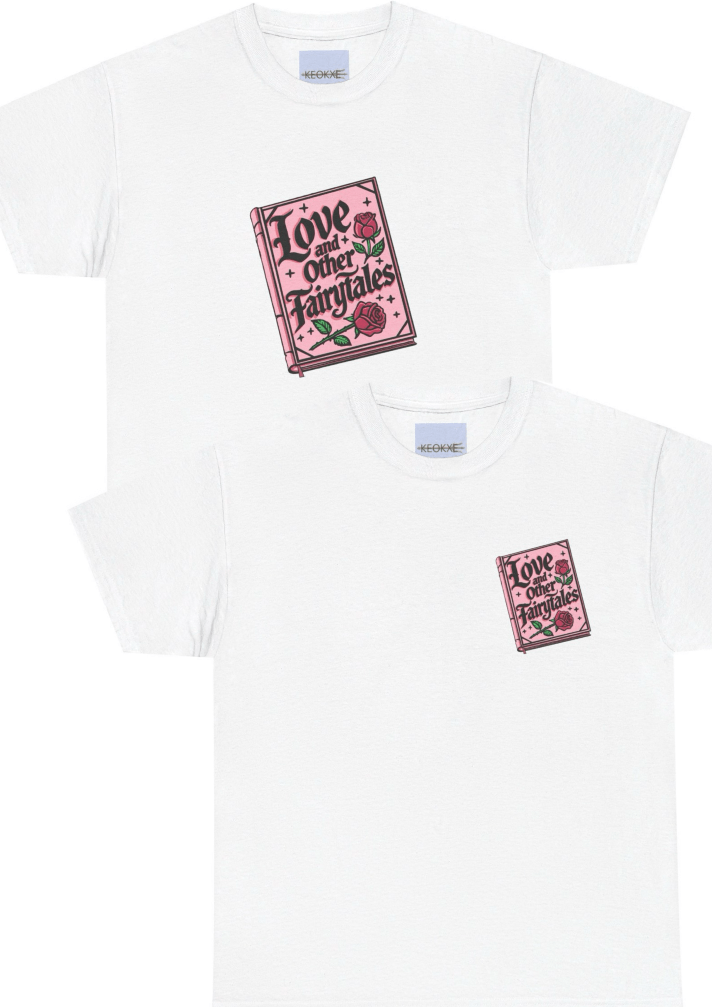 Love and Other Fairytales – Whimsical T-Shirt | Buy Online from The Home Crafters