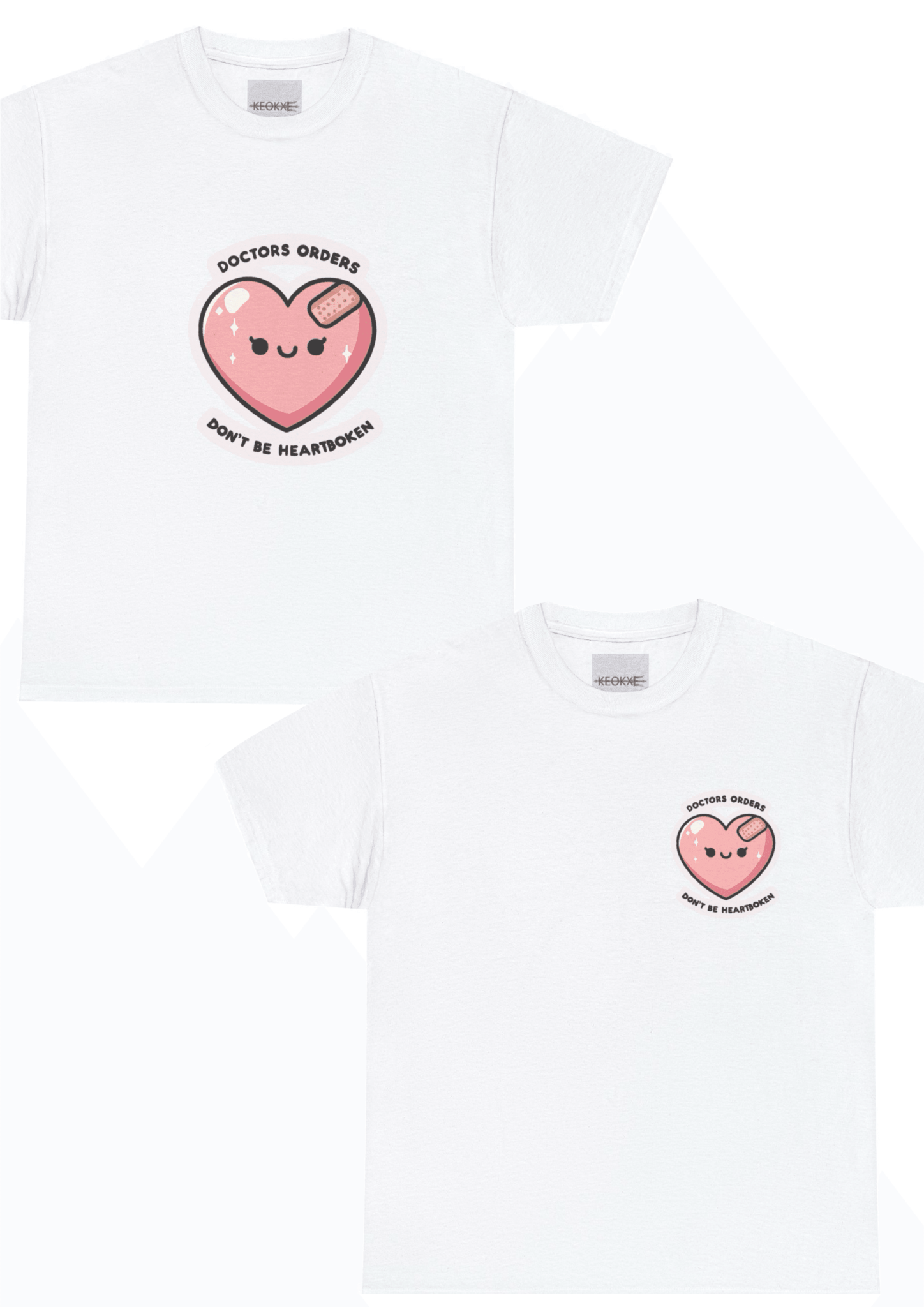 Doctor’s Orders: Don’t Be Heartbroken T-Shirt | Buy Online from The Home Crafters