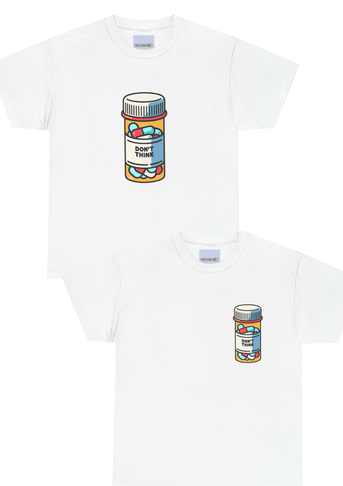 Don't Think Pill Bottle T-Shirt | Mental Health Statement | Buy Online from The Home Crafters