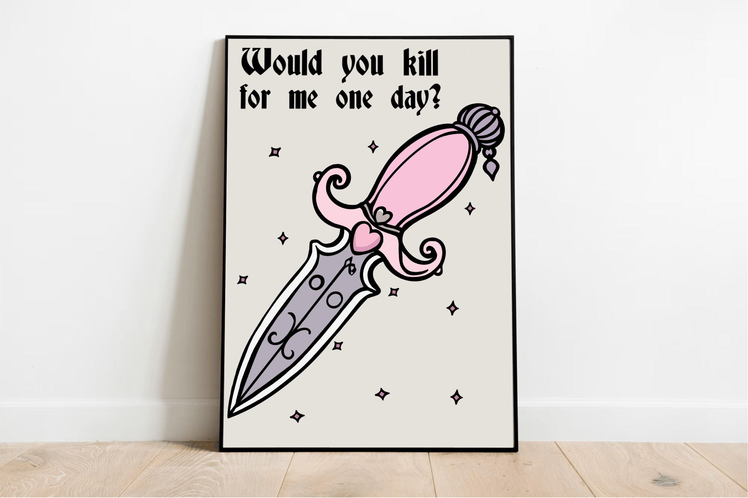 Would You Kill for Me One Day? Pink Dagger Art Print | Buy Online from The Home Crafters