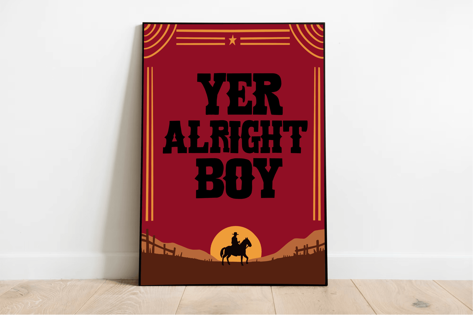Yer Alright, Boy – Cowboy Western Funny Art Print Poster | Buy Online from The Home Crafters