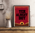 Yer Alright, Boy – Cowboy Western Funny Art Print Poster | Buy Online from The Home Crafters