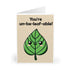 You’re Un - Be - Leaf - Able! – Cute Leaf Pun Card | Buy Online from The Home Crafters