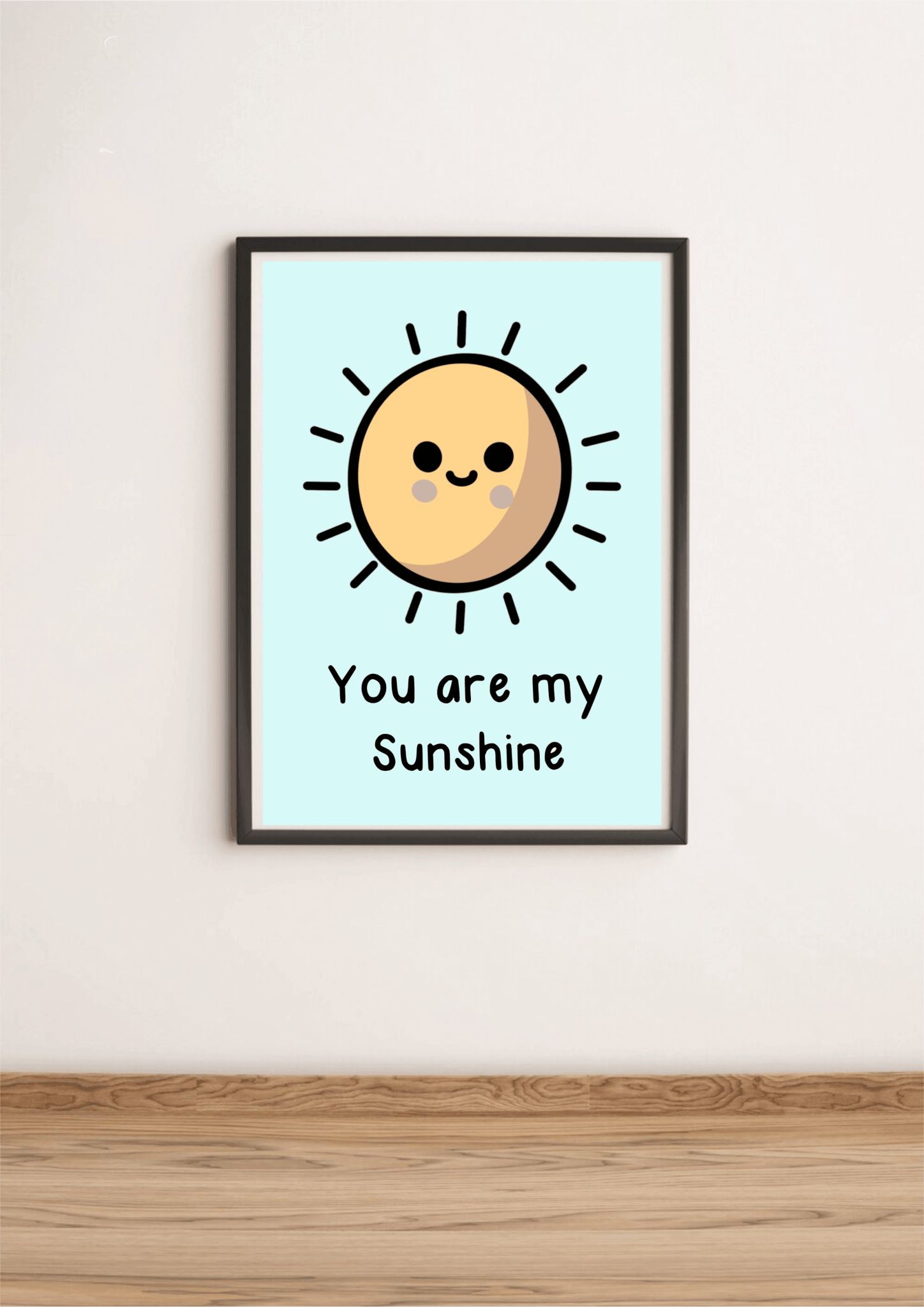 You Are My Sunshine – Cheerful Cartoon Art Print | Buy Online from The Home Crafters