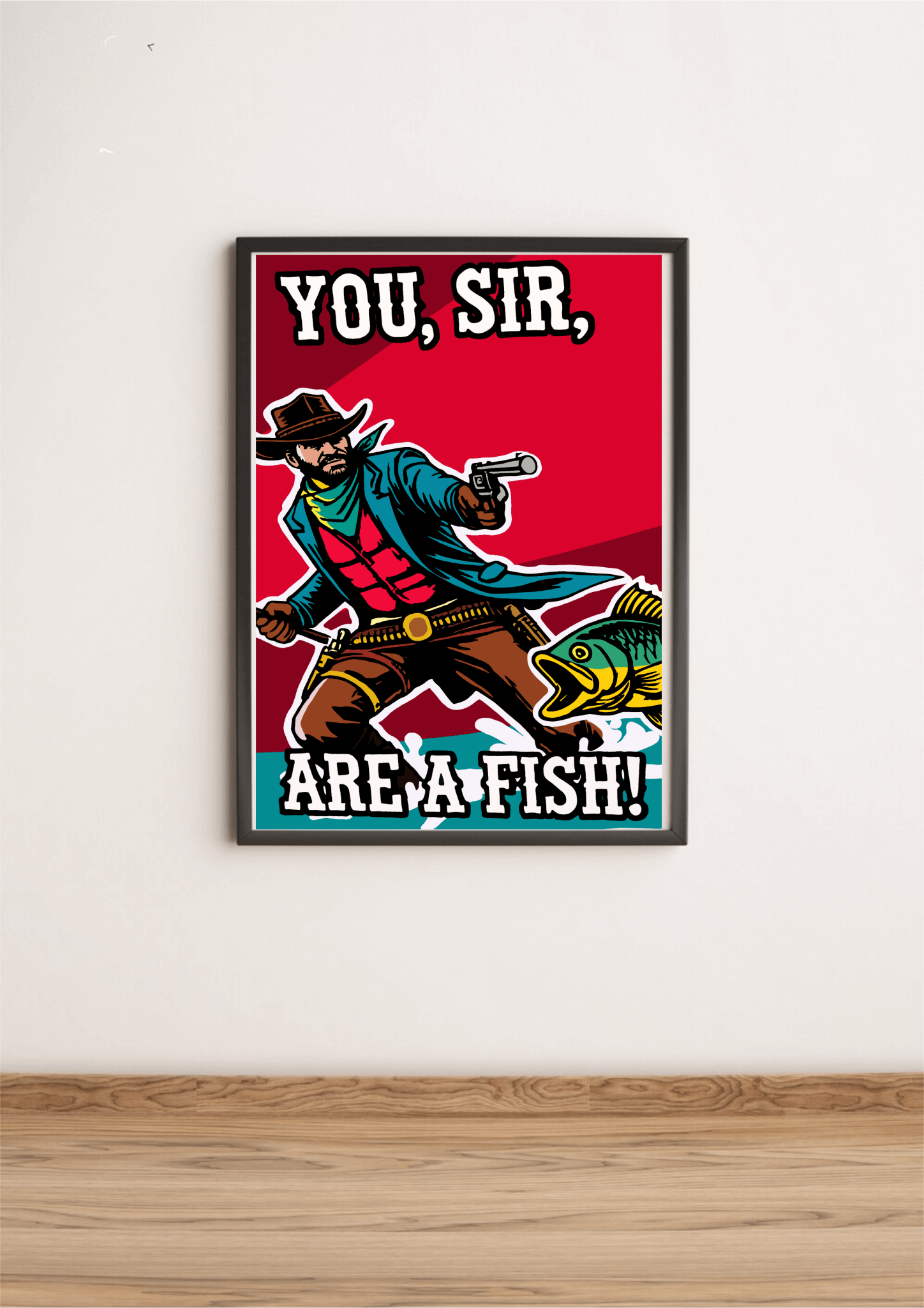 You, Sir, Are a Fish! Cowboy Cartoon Humour Art Print | Buy Online from The Home Crafters