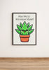 Aloe Me to Introduce Myself – Whimsical Art Print | Buy Online from The Home Crafters