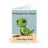 At Least You’re Not a Dinosaur – Funny Card | Buy Online from The Home Crafters