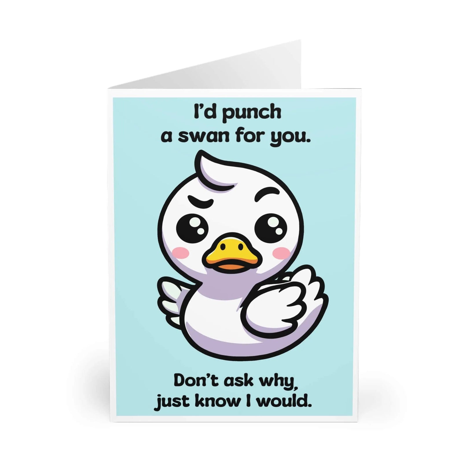 I’d Punch a Swan for You – Funny Friendship Card | Buy Online from The Home Crafters