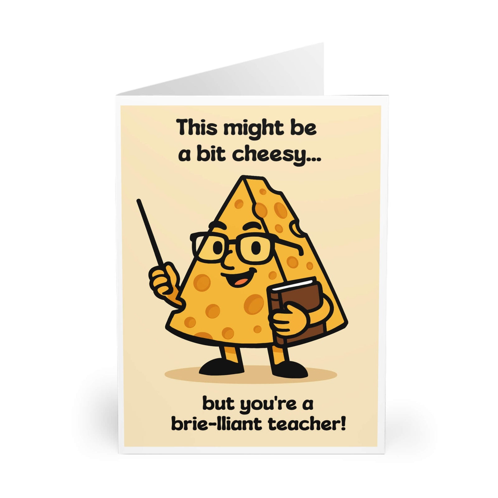 Brie - lliant Teacher Card – Funny Cheese Pun | Buy Online from The Home Crafters
