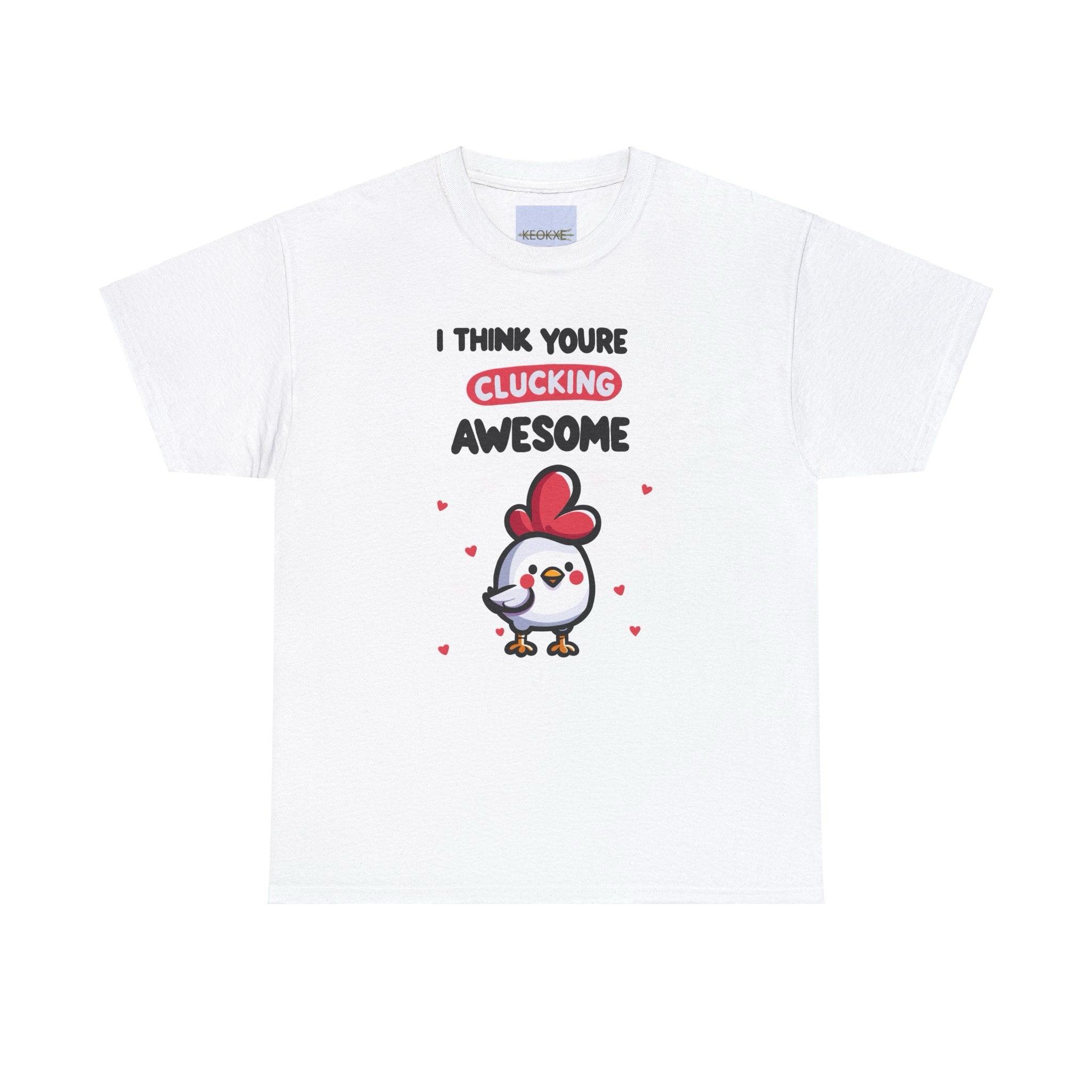 Clucking Awesome Chicken T-Shirt | Funny Animal Tee | Buy Online from The Home Crafters