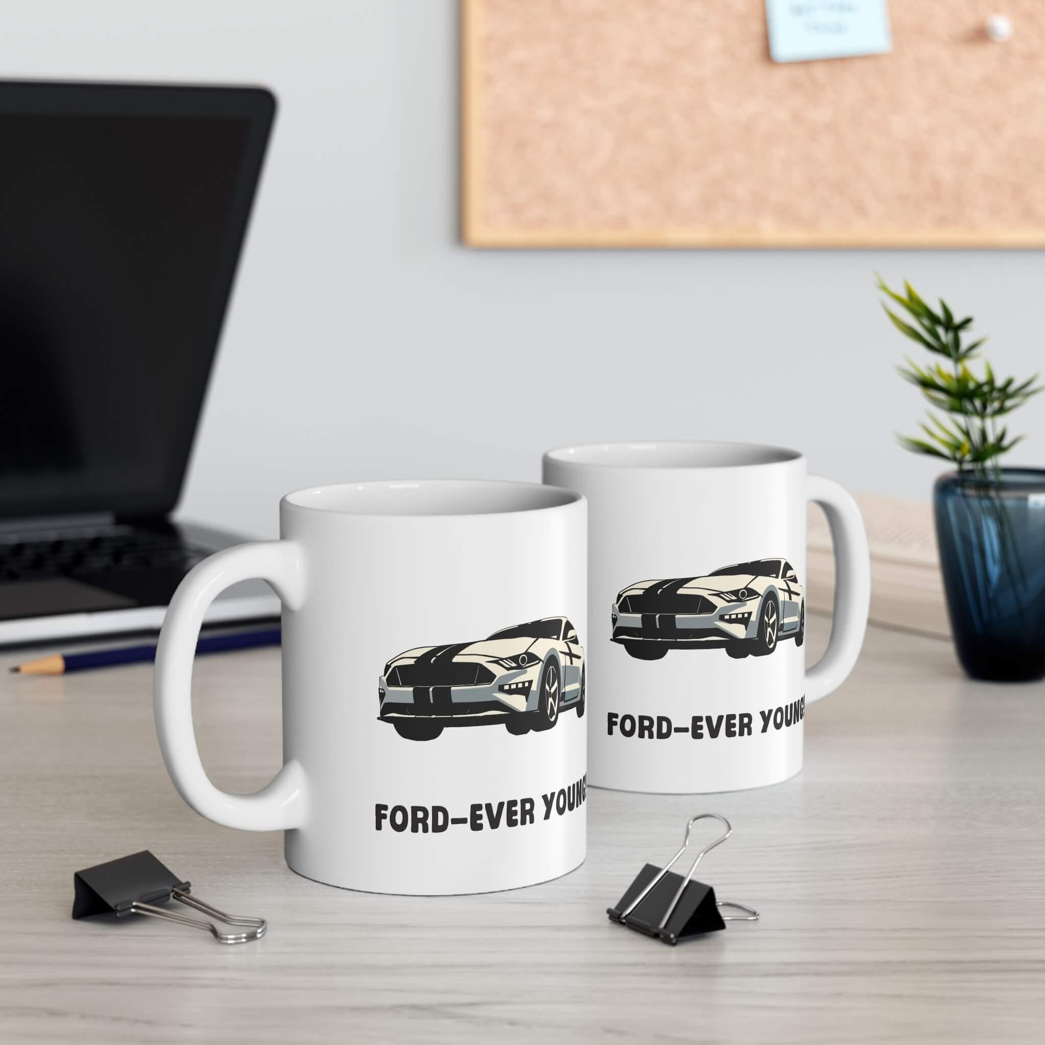 Ford - Ever Young – Funny Mug for Car Lovers | Buy Online from The Home Crafters