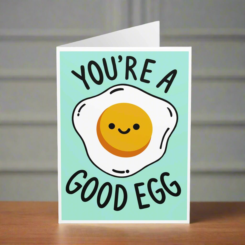 You’re a Good Egg – Cheerful Greeting Card | Buy Online from The Home Crafters