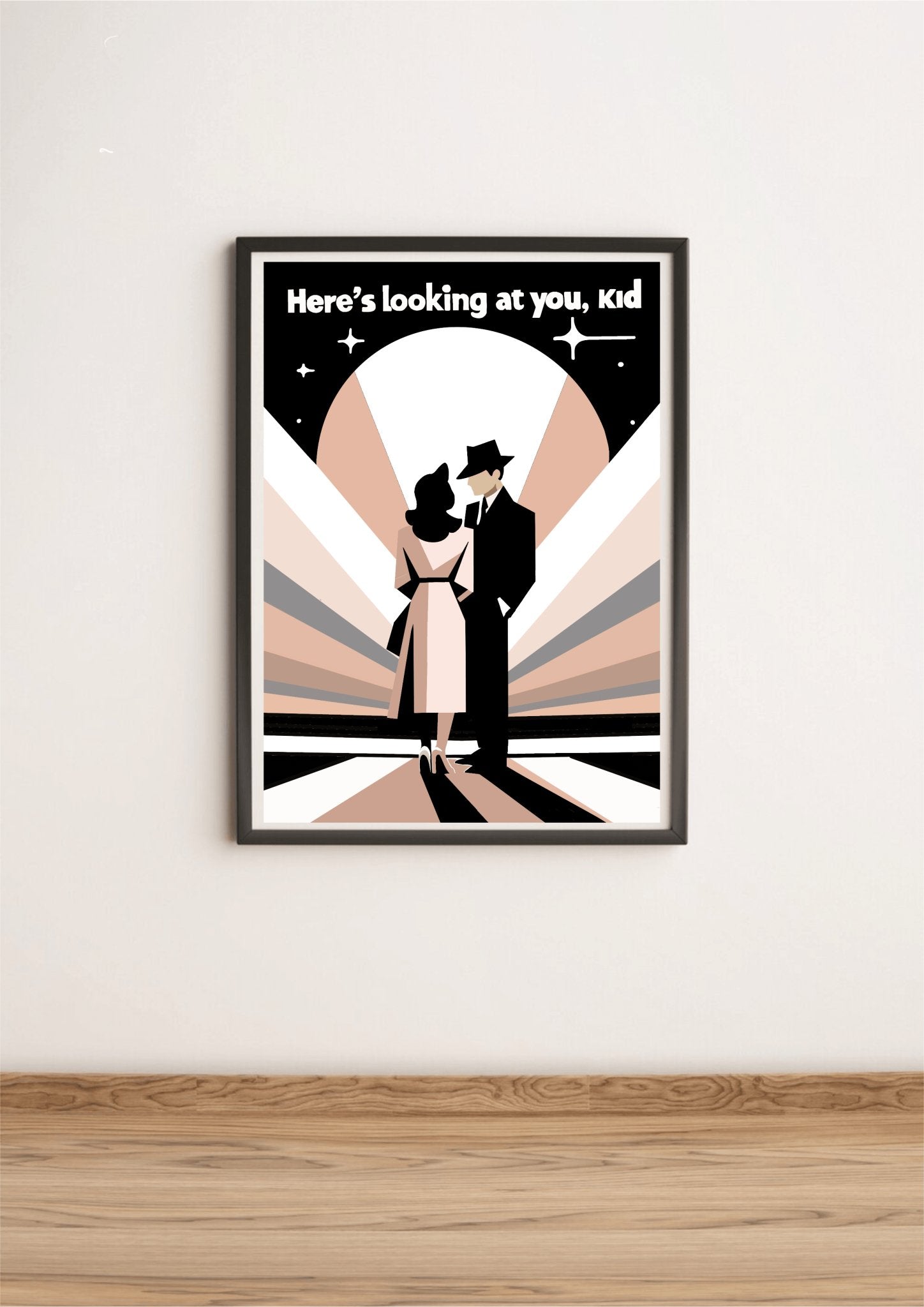 Here’s Looking at You, Kid – Casablanca Quote Print | Buy Online from The Home Crafters