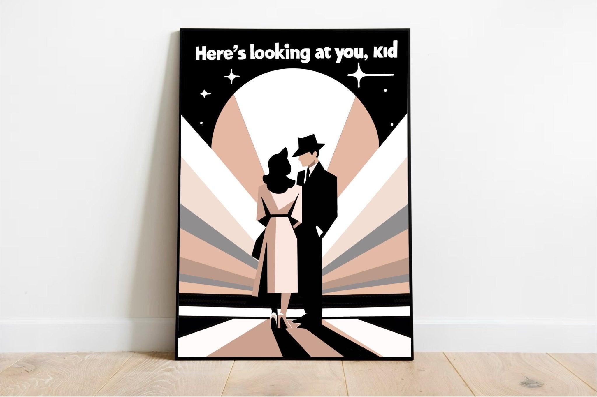 Here’s Looking at You, Kid – Casablanca Quote Print | Buy Online from The Home Crafters