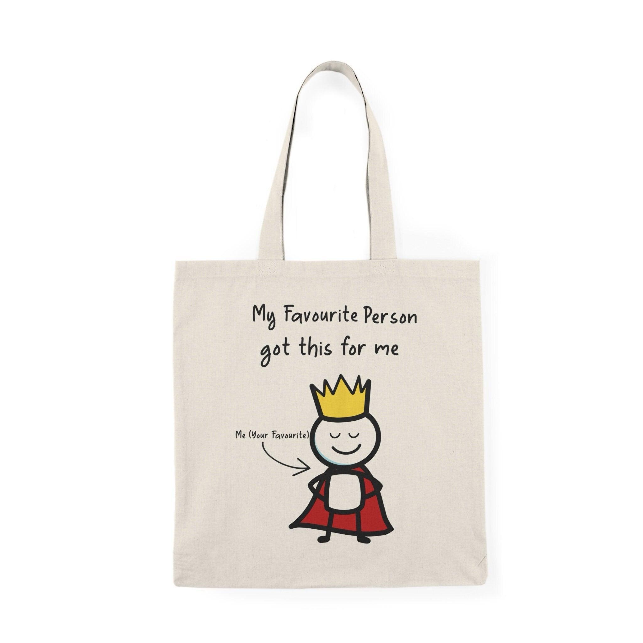 My Favorite Person Got Me This Tote – Recycled Cotton Gift | Buy Online from The Home Crafters