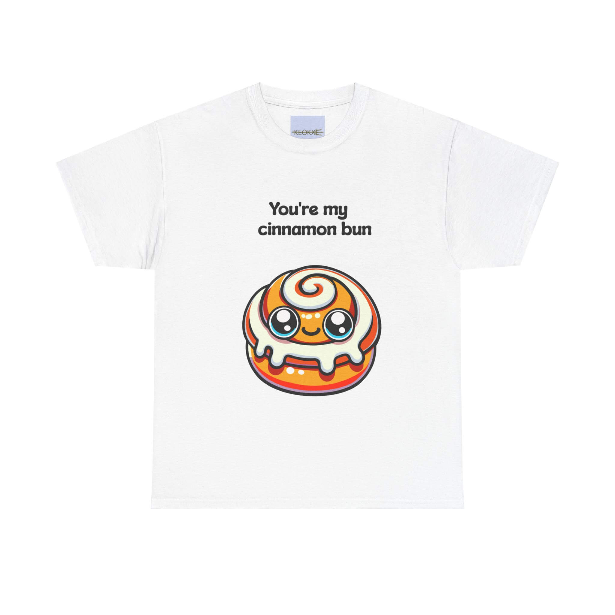 You’re My Cinnamon Bun – Cute Kawaii T-Shirt | Buy Online from The Home Crafters