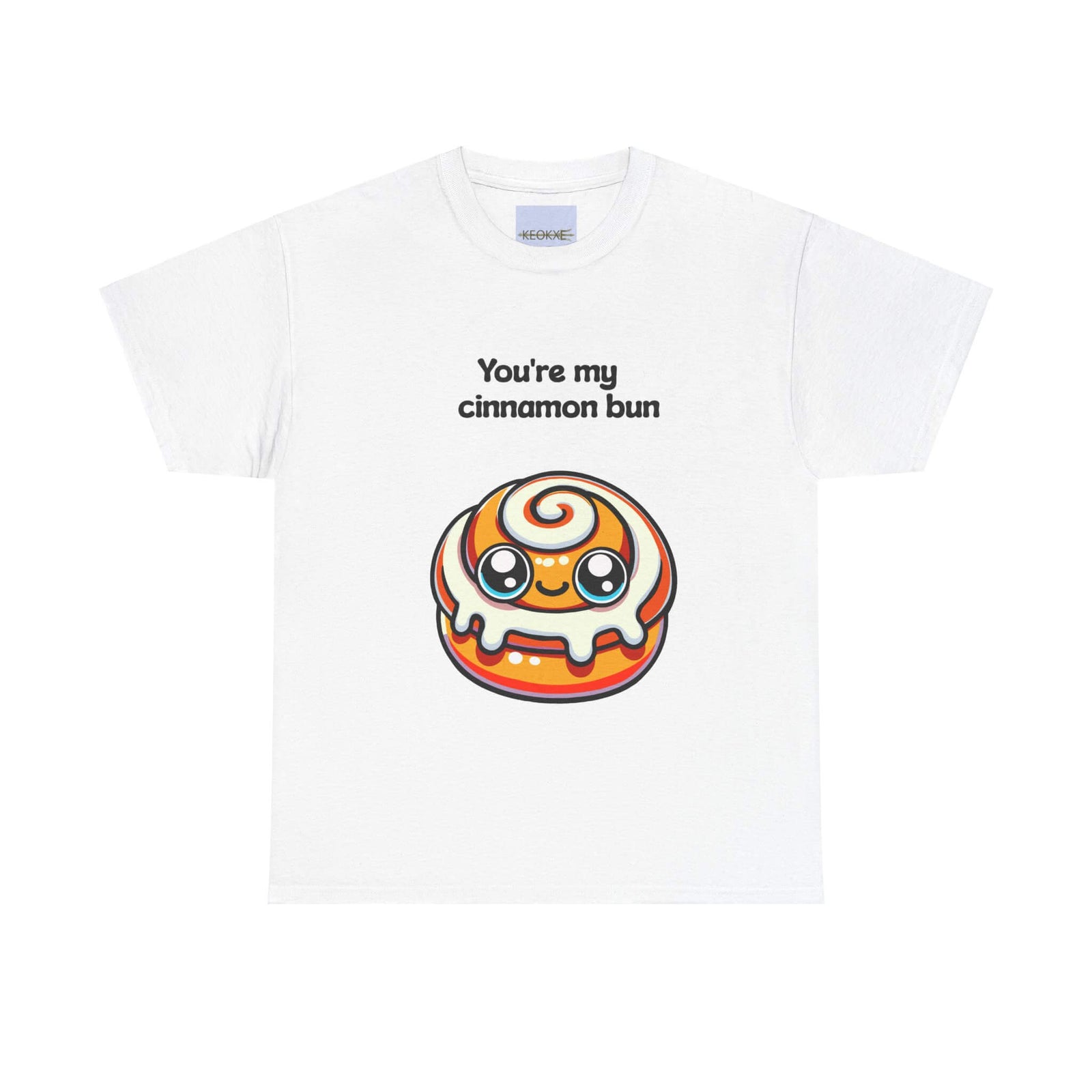 You’re My Cinnamon Bun – Cute Kawaii T-Shirt | Buy Online from The Home Crafters