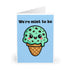 We’re Mint To Be – Funny Ice Cream card | Buy Online from The Home Crafters