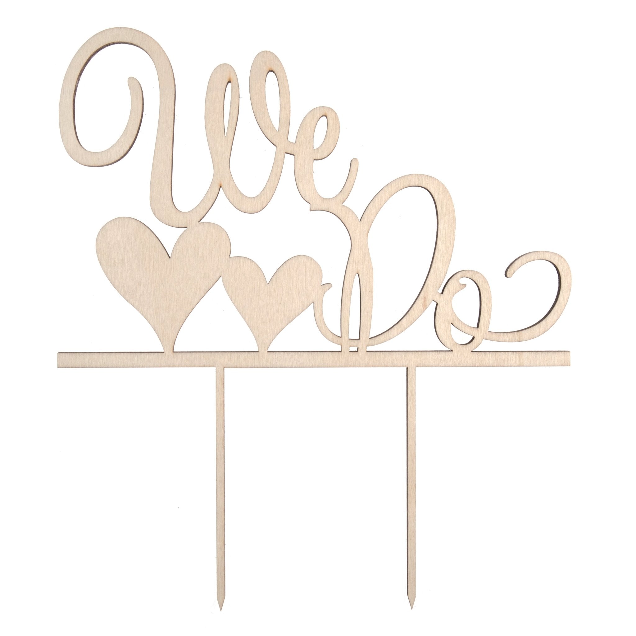 Wooden Table Decoration Wedding Cake Topper - We Do | Buy Online from The Home Crafters