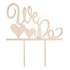 Wooden Table Decoration Wedding Cake Topper - We Do | Buy Online from The Home Crafters