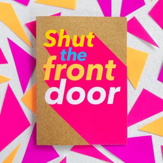 Bettie Confetti Funny Congratulations Card - Shut The Front Door